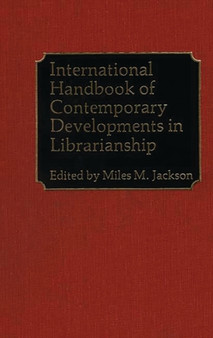 International Handbook of Contemporary Developments in Librarianship