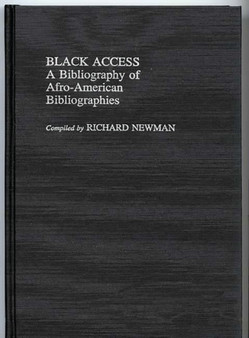 Black Access : A Bibliography of Afro-American Bibliographies