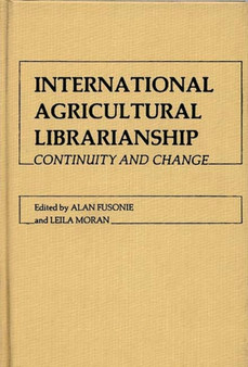 International Agricultural Librarianship : Continuity and Change