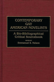 Contemporary Gay American Novelists : A Bio-Bibliographical Critical Sourcebook