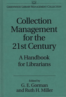 Collection Management for the 21st Century : A Handbook for Librarians