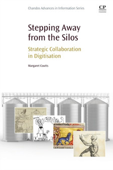Stepping Away from the Silos : Strategic Collaboration in Digitisation