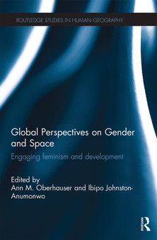 Global Perspectives on Gender and Space : Engaging Feminism and Development