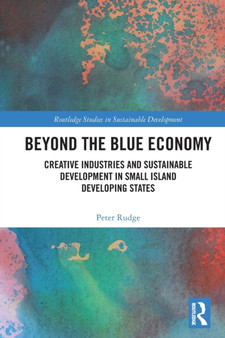 Beyond the Blue Economy : Creative Industries and Sustainable Development in Small Island Developing States