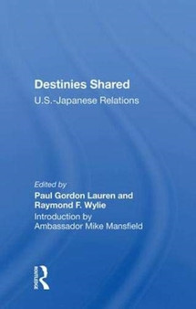 Destinies Shared : U.S.-Japanese Relations
