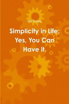 Simplicity in Life : Yes, You Can Have it.