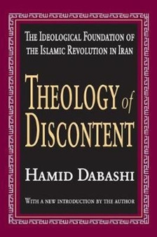 Theology of Discontent : The Ideological Foundation of the Islamic Revolution in Iran