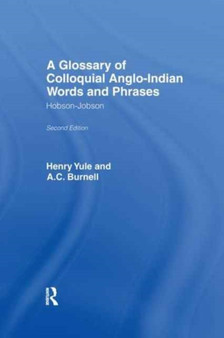 Hobson-Jobson : Glossary of Colloquial Anglo-Indian Words And Phrases