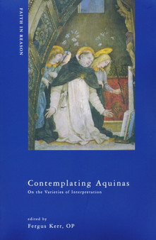 Contemplating Aquinas : On the Varieties of Interpretation