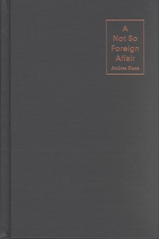 A Not So Foreign Affair : Fascism, Sexuality, and the Cultural Rhetoric of American Democracy
