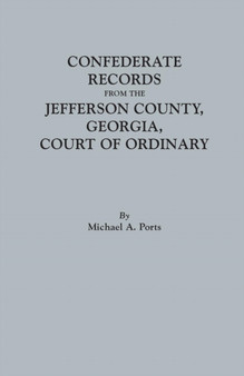 Confederate Records from the Jefferson County, Georgia, Court of Ordinary