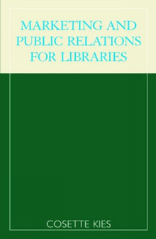 Marketing and Public Relations for Libraries