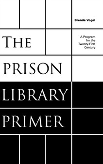 The Prison Library Primer : A Program for the Twenty-First Century