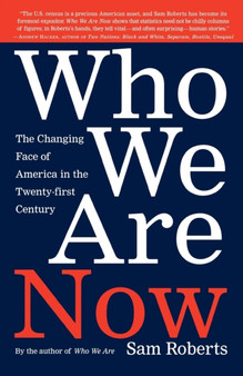 Who We are Now : America by the Numbers at the Turn of the 21st Century