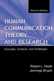 Human Communication Theory and Research : Concepts, Contexts, and Challenges
