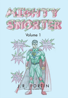Mighty Snorter Volume 1 by J R Fortin - Hardback