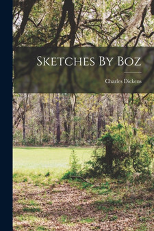 Sketches By Boz by Charles Dickens - Paperback