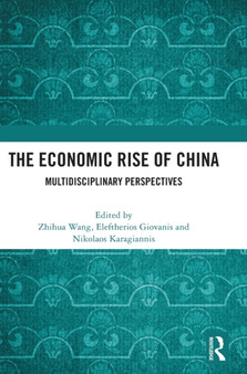 The Economic Rise of China : Multidisciplinary Perspectives