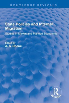 State Policies and Internal Migration : Studies in Market and Planned Economies