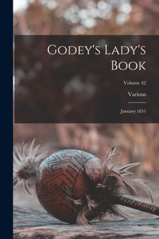 Godey's Lady's Book : January 1851; Volume 42
