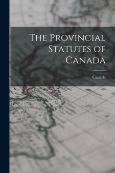 The Provincial Statutes of Canada
