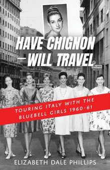 Have Chignon-Will Travel by Elizabeth Dale Phillips - Paperback