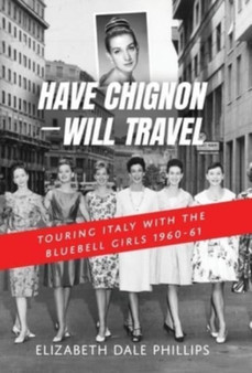 Have Chignon-Will Travel by Elizabeth Dale Phillips - Hardback
