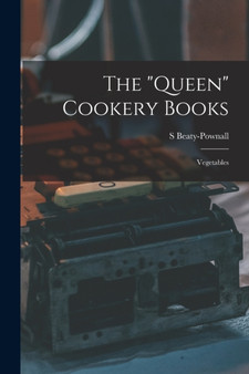 The "Queen" Cookery Books : Vegetables