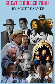 Great Thriller Films by Scott V Palmer - Hardback