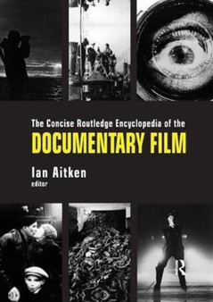 The Concise Routledge Encyclopedia of the Documentary Film by Ian Aitken - Paperback