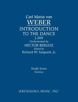 Invitation to the Dance, J.260 : Study score by Carl Maria Von Weber - Paperback