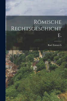 Romische Rechtsgeschichte.
