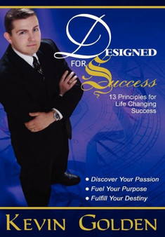 Designed For Success - 13 Principles for Life Changing Success