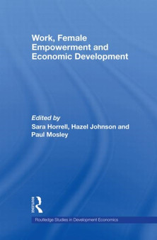 Work, Female Empowerment and Economic Development
