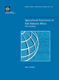 Agricultural Incentives in Sub-Saharan Africa : Policy Challenges