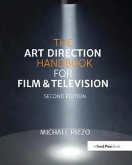 The Art Direction Handbook for Film & Television by Michael Rizzo - Hardback