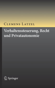 Verhaltenssteuerung, Recht und Privatautonomie