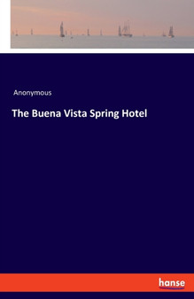 The Buena Vista Spring Hotel