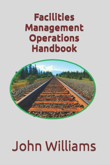 Facilities Management Operations Handbook : 1
