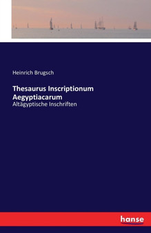 Thesaurus Inscriptionum Aegyptiacarum : Altagyptische Inschriften