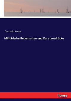 Militarische Redensarten und Kunstausdrucke