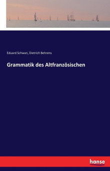 Grammatik Des Altfranzoesischen