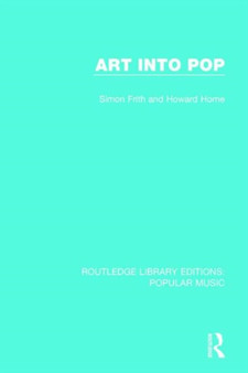 Art Into Pop by Simon Frith - Hardback