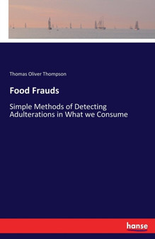 Food Frauds : Simple Methods of Detecting Adulterations in What we Consume