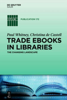 Trade eBooks in Libraries : The Changing Landscape