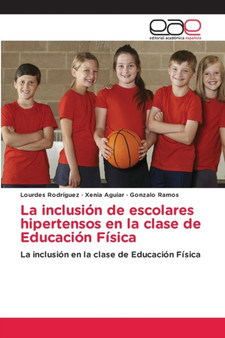 La inclusion de escolares hipertensos en la clase de Educacion Fisica