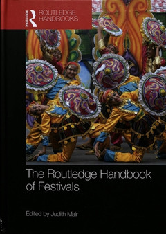 The Routledge Handbook of Festivals by Judith Mair - Hardback