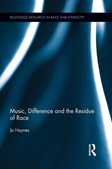 Music, Difference and the Residue of Race by Jo Haynes - Paperback