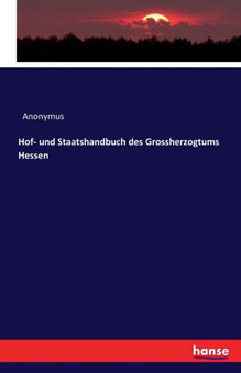 Hof- Und Staatshandbuch Des Grossherzogtums Hessen