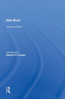 Alan Bush : A Source Book by Stewart Craggs - Paperback